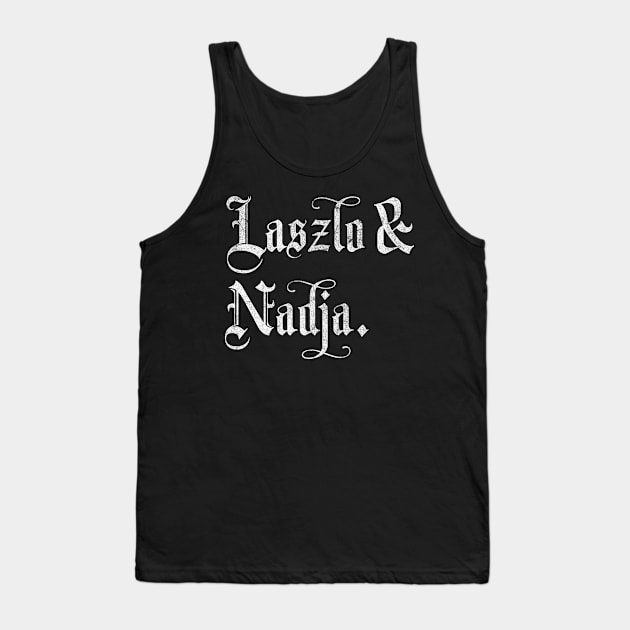 Laszlo & Nadja - WWDITS - Tank Top by DankFutura